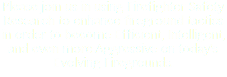 Please join us in using Firefighter Safety Research to enhance fireground tactics in order to become Efficient, Intelligent, and even more Aggressive on today's Evolving Firegrounds.
